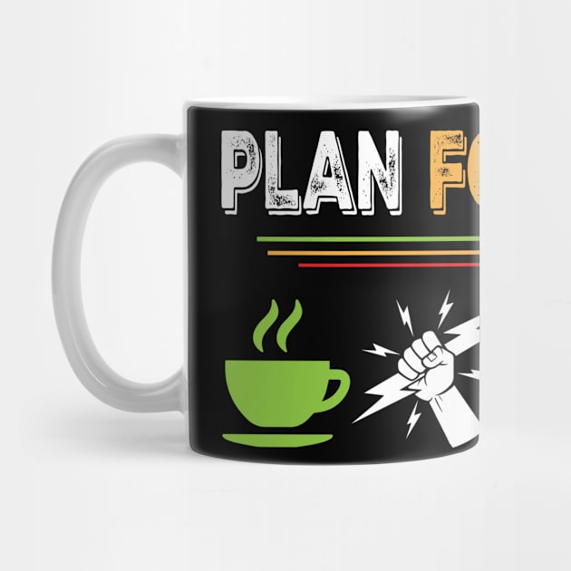 Plan For Today Electrician / Funny Electrician by Tee-hub